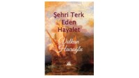 Volkan Hacıoğlu’nun yeni şiir kitabı “Şehri Terk Eden Hayalet” çıktı