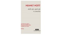 Akıllı Aşk, Aptal Aşk ve Amerika / Mehmet Müfit