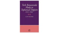 Türk Romanında Moda ve Toplumsal Değişim / Çilem Tercüman