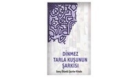 Dinmez Tarla Kuşunun Şarkısı -Genç Ölümlü Şairler Kitabı
