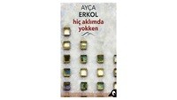 Hiç Aklımda Yokken, Ayça Erkol