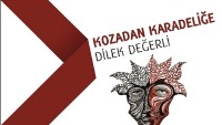 Kozadan Karadeliğe, Dilek Değerli