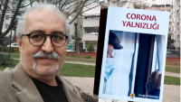 “Corona Yalnızlığı” ve Ertuğrul Erdoğan…