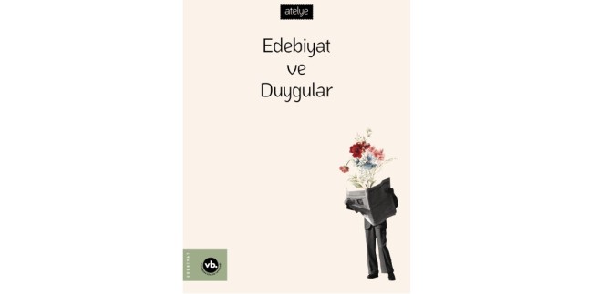 Vakıfbank Kültür Yayınları’ndan Yeni Kitap: Edebiyat ve Duygular